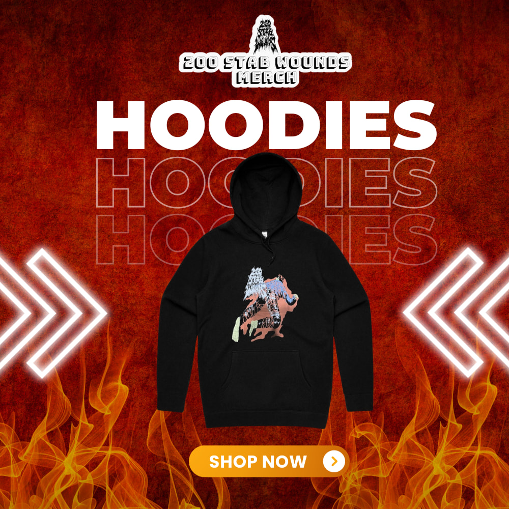 200 Stab Wounds Merch Hoodie